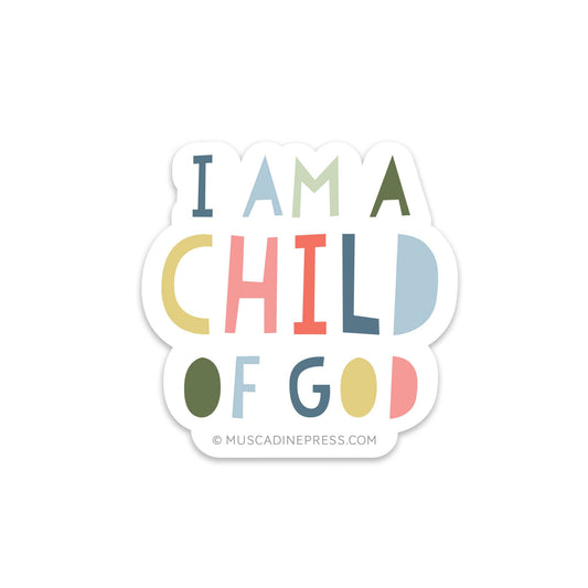 Vinyl Sticker, I Am a Child of God